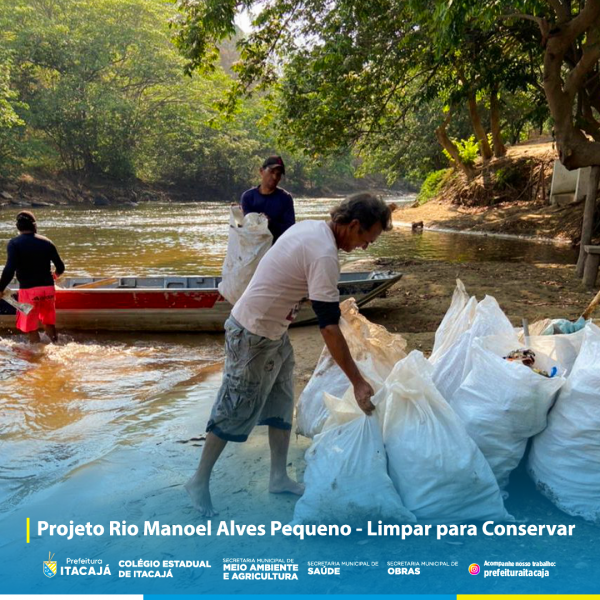 Projeto Rio Manoel Alves Pequeno: Limpar para conservar