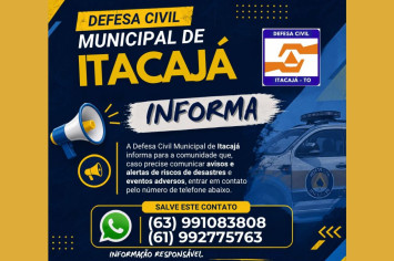 DEFESA CIVIL MUNICIPAL DE ITACAJÁ DIVULGA CANAL DE ATENDIMENTO À POPULAÇÃO
